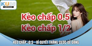 Kèo chấp +0,5