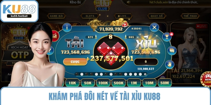 Khám phá đôi nét về tài xỉu KU88