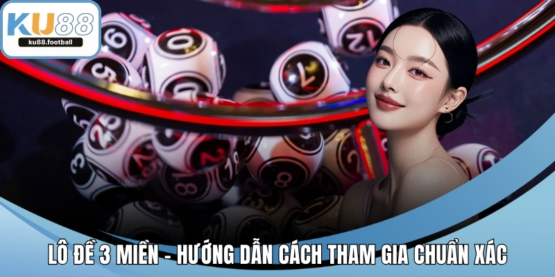 Lô Đề 3 Miền