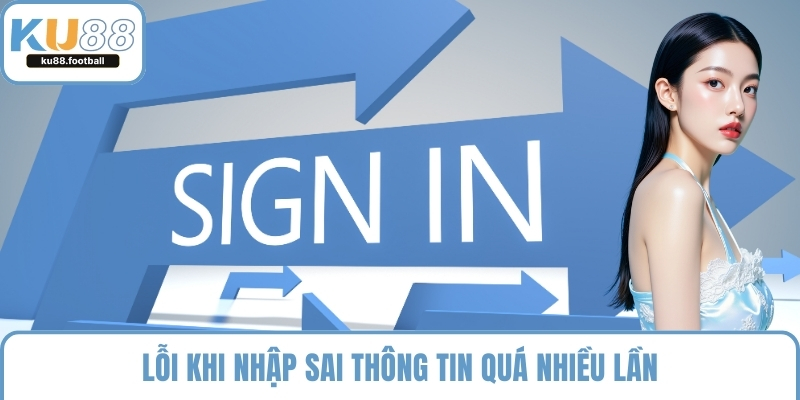 Lỗi khi nhập sai thông tin quá nhiều lần