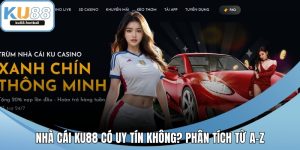 Nhà Cái KU88 Có Uy Tín Không
